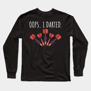 Oops I darted Long Sleeve T-Shirt